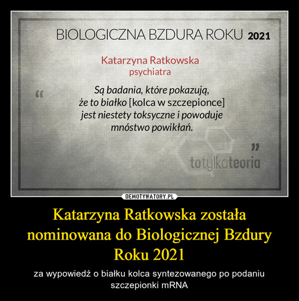 Katarzyna Ratkowska została nominowana do Biologicznej Bzdury Roku 2021 – za wypowiedź o białku kolca syntezowanego po podaniu szczepionki mRNA 