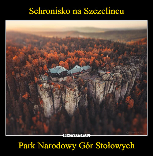 Schronisko na Szczelincu Park Narodowy Gór Stołowych