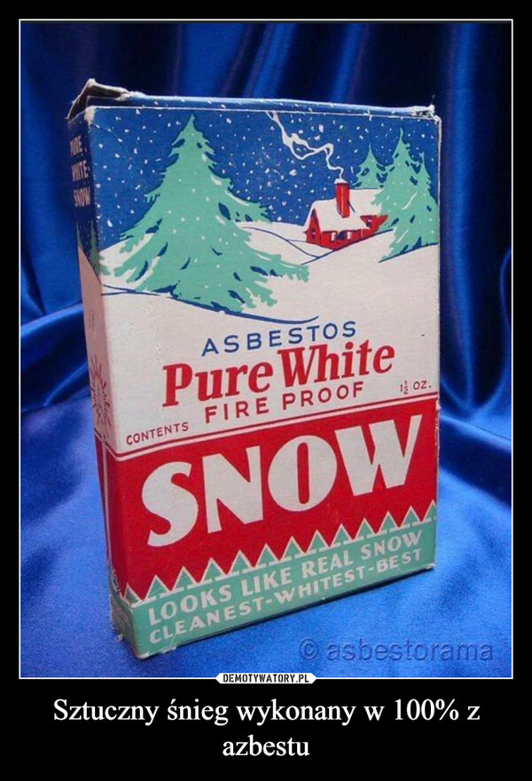Sztuczny śnieg wykonany w 100% z azbestu –  Pure white snow