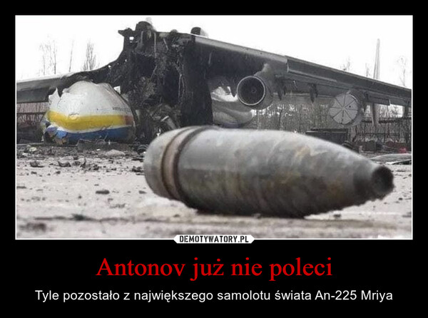 Antonov już nie poleci – Tyle pozostało z największego samolotu świata An-225 Mriya 