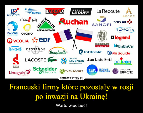 Francuski firmy które pozostały w rosji po inwazji na Ukrainę! – Warto wiedzieć! 