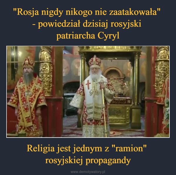 Religia jest jednym z "ramion" rosyjskiej propagandy –  