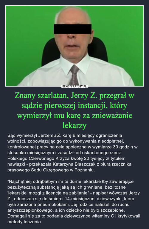 Znany szarlatan, Jerzy Z. przegrał w sądzie pierwszej instancji, który wymierzył mu karę za znieważanie lekarzy