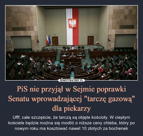 PiS nie przyjął w Sejmie poprawki Senatu wprowadzającej "tarczę gazową" dla piekarzy