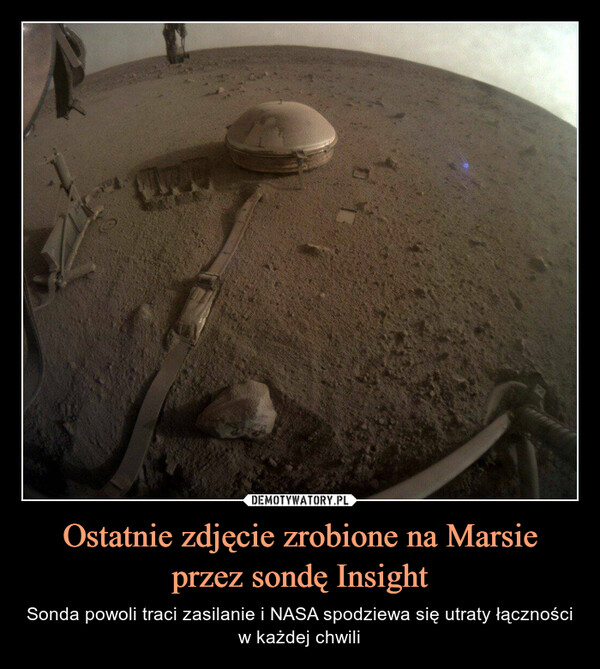Ostatnie zdjęcie zrobione na Marsie przez sondę Insight – Sonda powoli traci zasilanie i NASA spodziewa się utraty łączności w każdej chwili 