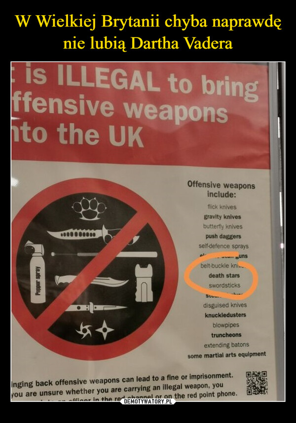  –  Eis ILLEGAL to bringffensive weaponsto the UKPepper spray00000000nOffensive weaponsinclude:flick knivesgravity knivesbutterfly knivespush daggersself-defence spraysal-www.unsbelt-buckle kniv.death starsswordsticksStom..disguised knivesknuckledustersblowpipestruncheonsextending batonssome martial arts equipmentEnging back offensive weapons can lead to a fine or imprisonment.you are unsure whether you are carrying an illegal weapon, youoffinor in the red channel or on the red point phone.