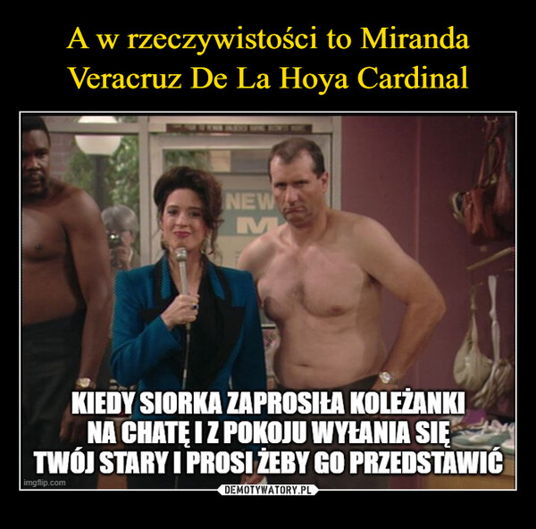 A w rzeczywistości to Miranda Veracruz De La Hoya Cardinal