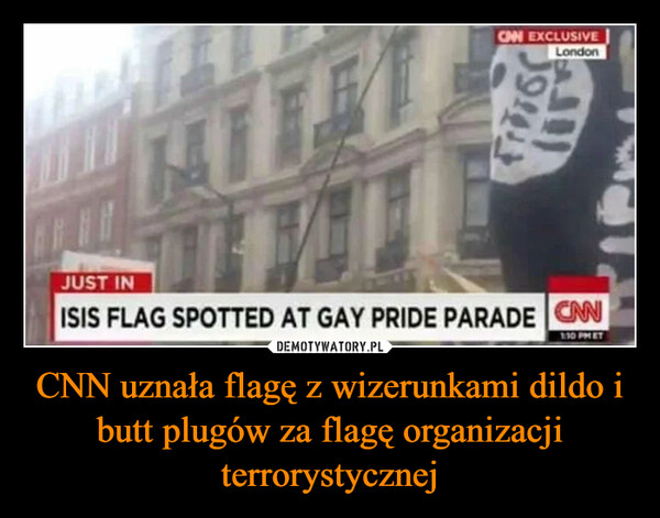 CNN uznała flagę z wizerunkami dildo i butt plugów za flagę organizacji terrorystycznej –  FCAN EXCLUSIVELondonJ91413JUST INISIS FLAG SPOTTED AT GAY PRIDE PARADE CAN1:10 PMET