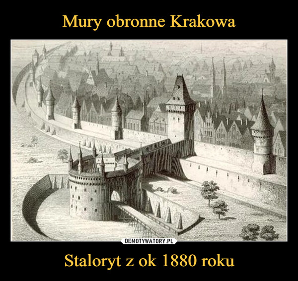 Mury obronne Krakowa Staloryt z ok 1880 roku