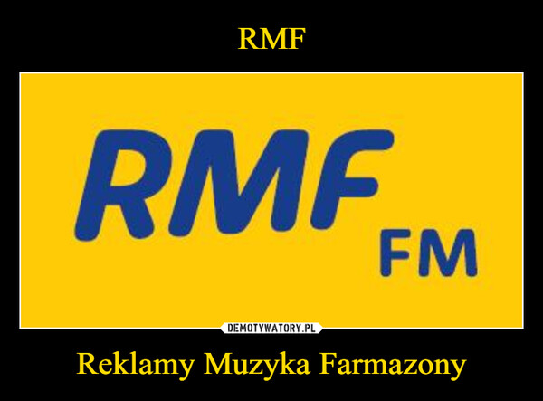 Reklamy Muzyka Farmazony –  RMFFM