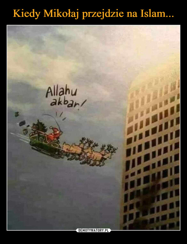 Kiedy Mikołaj przejdzie na Islam...