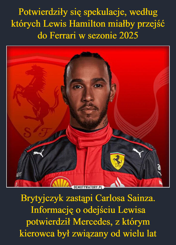 Brytyjczyk zastąpi Carlosa Sainza. Informację o odejściu Lewisa potwierdził Mercedes, z którym kierowca był związany od wielu lat –  NSYS1.0.SF6,8